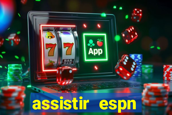 assistir espn brasil ao vivo